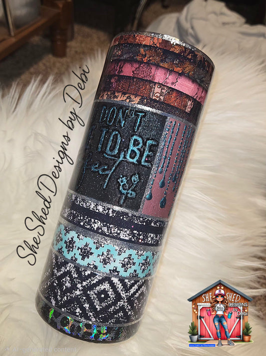 You Don't Have To Be Perfect 30oz Fatty Tumbler