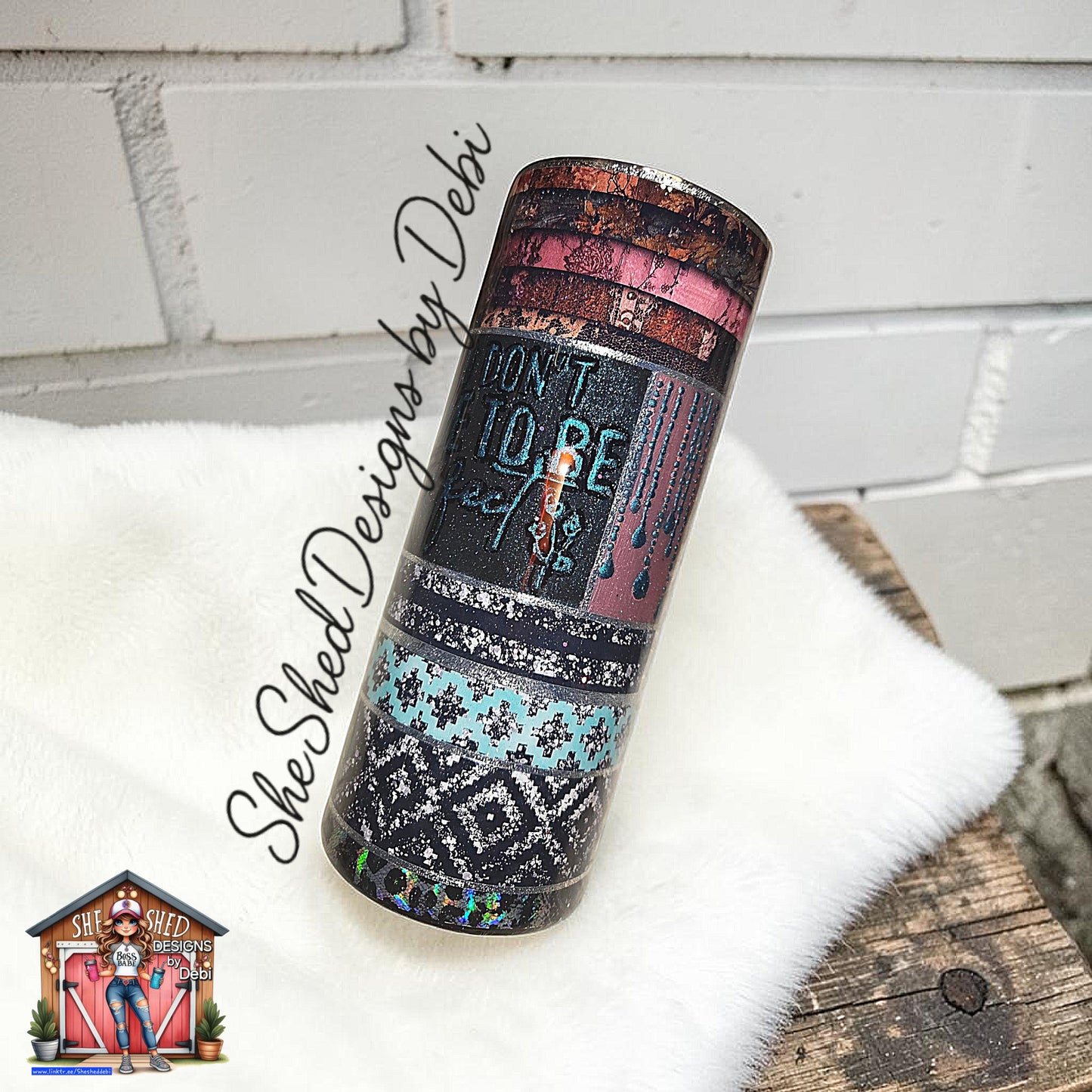 You Don't Have To Be Perfect 30oz Fatty Tumbler