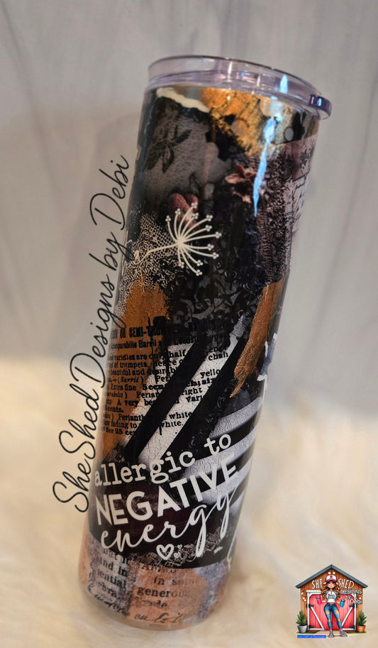 Allergic to Negative Energy • 30 oz Ready-to-Ship Stainless Steel Tumbler